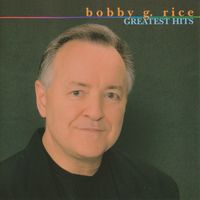 Bobby G. Rice - Greatest Hits